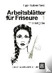 Lipp-Thoben, Hanna, Jany, Petra - Arbeitsblätter für Friseure 1