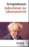Schopenhauer, Arthur - Aphorismen zur Lebensweisheit