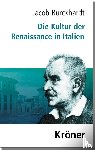 Burckhardt, Jacob - Die Kultur der Renaissance in Italien