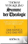 Thomas von Aquin - Summe der Theologie 3. Der Mensch und das Heil