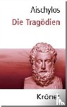 Aischylos - Die Tragödien