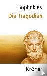 Sophokles - Die Tragödien