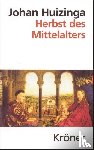 Huizinga, Johan - Herbst des Mittelalters