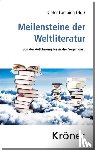  - Meilensteine der Weltliteratur