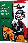 Bolt, Robert - Der kleine dicke Ritter