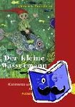 Preußler, Otfried, Müller, Sigi - Otfried Preußler: Der kleine Wassermann - Kommentar und Kopiervorlagen für den Unterricht. (Klasse 2 bis Klasse 3)