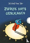 Preußler, Otfried - Zwölfe hat's geschlagen