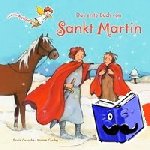 Grosche, Erwin - Dein kleiner Begleiter: Das erste Buch von Sankt Martin