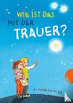 Kachler, Roland - Wie ist das mit der Trauer?