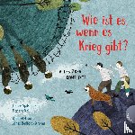 Spilsbury, Louise - Weltkugel 3: Wie ist es, wenn es Krieg gibt?