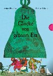 Preußler, Otfried, Holzing, Herbert - Die Glocke von grünem Erz