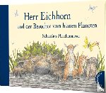 Meschenmoser, Sebastian - Herr Eichhorn und der Besucher vom blauen Planeten