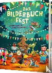 Bohlmann, Sabine, Meschenmoser, Sebastian, Kruse, Max, Napp, Daniel - Das Bilderbuchfest
