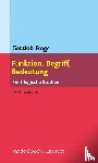Frege, Gottlob - Funktion, Begriff, Bedeutung