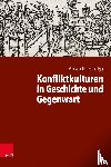  - Konfliktkulturen in Geschichte und Gegenwart