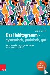 Schenk, Marion - Das Habitogramm – systemisch, praktisch, gut