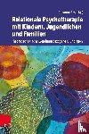  - Relationale Psychotherapie mit Kindern, Jugendlichen und Familien