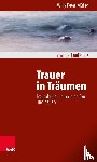 Müller, Willy Peter - Trauer in Träumen