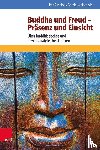 Zwiebel, Ralf, Weischede, Gerald - Buddha und Freud - Präsenz und Einsicht