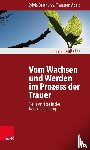 Adelt, Thorsten, Brathuhn, Sylvia - Vom Wachsen Und Werden Im Prozess Der Trauer