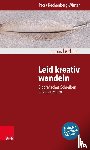Rechenberg-Winter, Petra - Leid kreativ wandeln