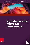  - Psychotherapeutische Perspektiven am Lebensende