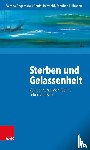 Begemann, Verena, Berthold, Daniel, Hillmann, Manfred - Sterben und Gelassenheit
