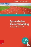Balz, Hans-Jürgen, Plöger, Peter - Systemisches Karrierecoaching - Berufsbiografien neu gedacht