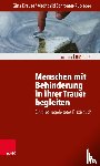 Krause, Gina, Schroeter-Rupieper, Mechthild - Menschen mit Behinderung in ihrer Trauer begleiten