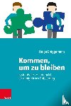 Brüggemann, Helga - Kommen, um zu bleiben - Systemisches Handgepäck für erfolgreiches Onboarding