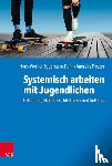 Eggemann-Dann, Hans-Werner, Fryszer, Andreas - Systemisch arbeiten mit Jugendlichen