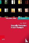 Eck, Angelika - Sexuelle Fantasien in der Therapie