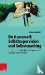 Kramann, Heike - Do it yourself: Selbstsupervision und Selbstcoaching