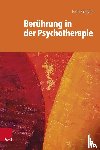 Geißler, Peter - Berührung in der Psychotherapie