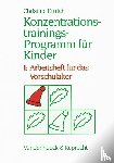 Ettrich, Christine - Konzentrationstrainings-Programm für Kinder I. Vorschulalter
