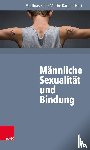 - Männliche Sexualität und Bindung
