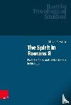Kowalski, Marcin - The Spirit in Romans 8