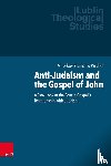 Wróbel, Miros¿aw Stanis¿aw - Anti-Judaism and the Gospel of John