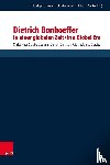  - Dietrich Bonhoeffer in einer globalen Zeit / Dietrich Bonhoeffer in a Global Era