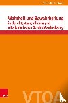 Kreitzscheck, Mathis - Wahrheit und Bewahrheitung in der alttestamentlichen und altorientalischen Geschichtsschreibung