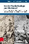  - Von der Physikotheologie zum Vitalismus?