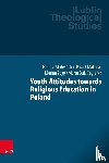 S¿otwi¿ska, Helena, M¿kosa, Pawe¿, Zaj¿c, Marian, Buk-Cegie¿ka, Marta - Youth Attitudes towards Religious Education in Poland