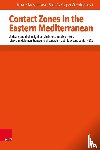  - Contact Zones in the Eastern Mediterranean