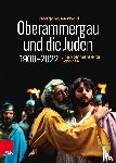 Reinbold, Wolfgang - Oberammergau und die Juden 1900-2022