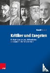 Smend, Rudolf - Kritiker Und Exegeten - Portratskizzen Zu Vier Jahrhunderten Alttestamentlicher Wissenschaft
