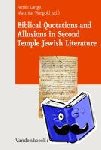 Lange, Armin, Weigold, Matthias - Biblical Quotations and Allusions in Second Temple Jewish Literature