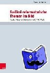 Gruber, Christiane - Radikal-reformatorische Themen im Bild - Druckgrafiken der Reformationszeit (1520-1560)