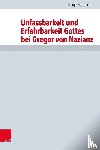 Heimlicher, Nadja - Unfassbarkeit und Erfahrbarkeit Gottes bei Gregor von Nazianz