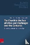  - The Church in the Face of Crises and Challenges over the Centuries