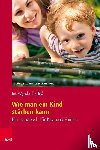 Irit Wyrobnik - Wie man ein Kind starken kann